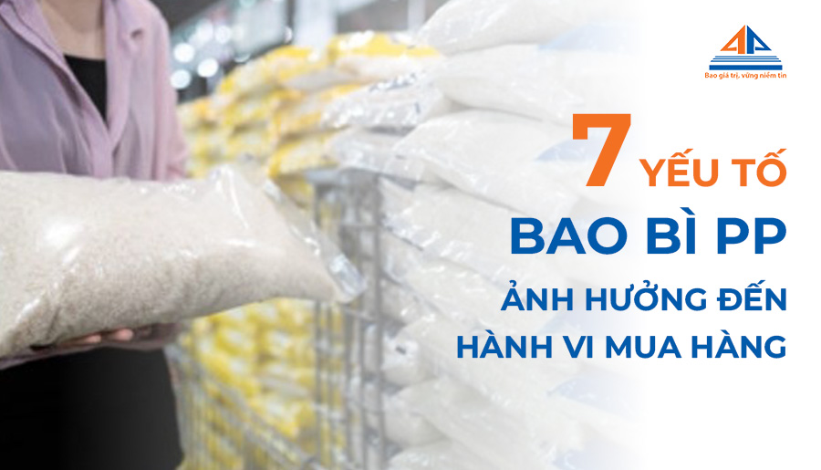 7 yếu tố của bao bì PP ảnh hưởng đến hành vi mua hàng