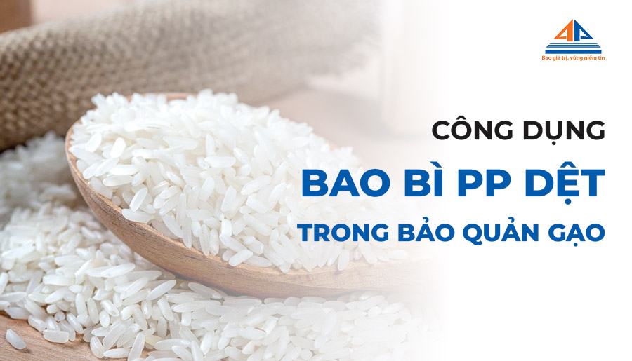 Công dụng của bao PP dệt bảo quản gạo