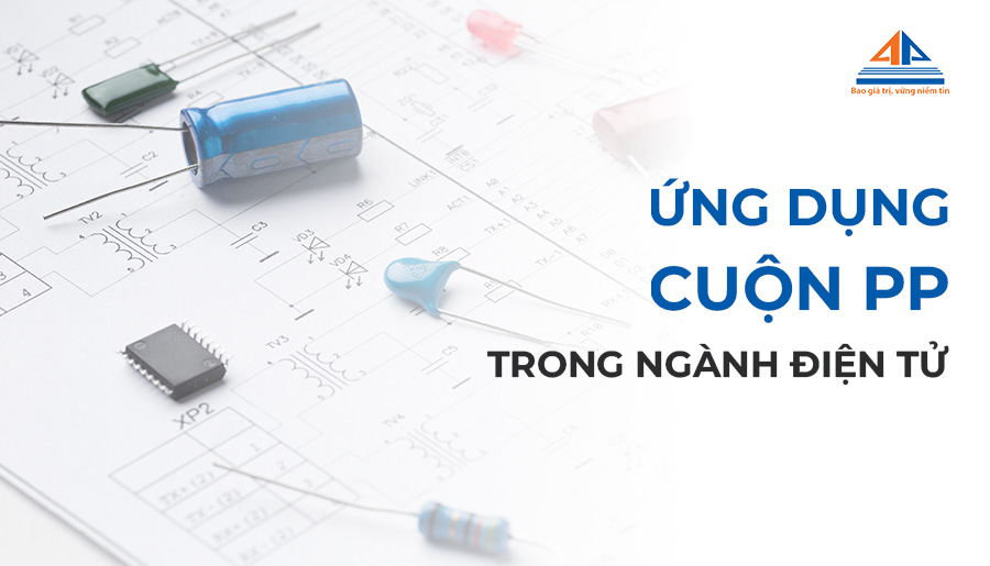 Ứng dụng và tiềm năng của cuộn PP trong ngành điện tử